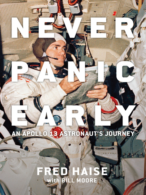 Title details for Never Panic Early by Fred Haise - Available